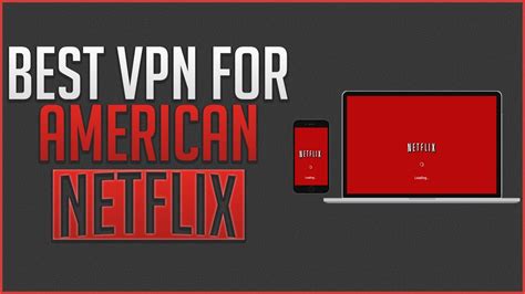 Can You Access American Netflix With A Vpn